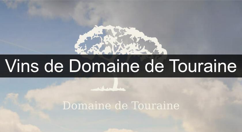 Vins de Domaine de Touraine Vins de Domaine de Touraine