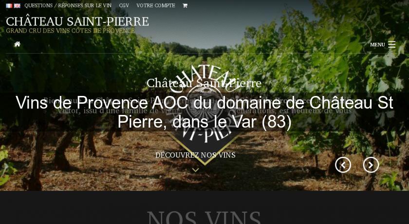Vins de Provence AOC du domaine de Château St Pierre, dans le Var (83) Vins de Provence AOC du domaine de Château St Pierre, dans le Var (83)