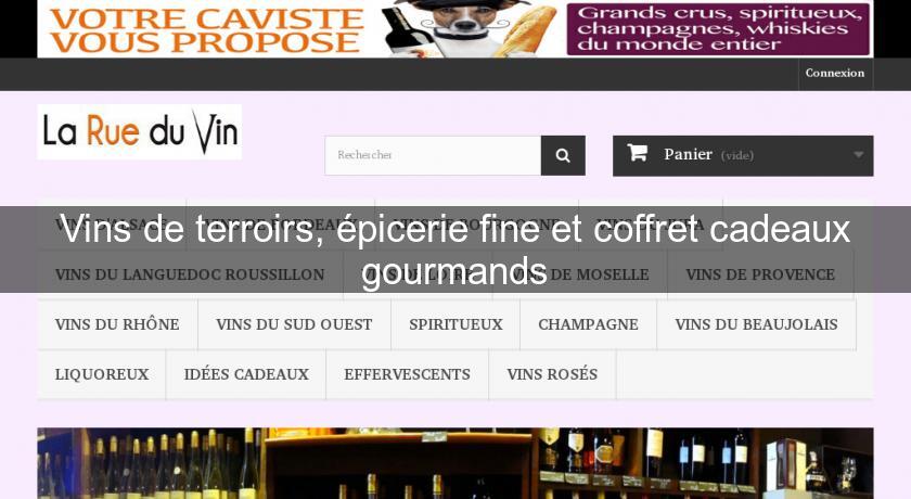 Vins de terroirs, épicerie fine et coffret cadeaux gourmands Vins de terroirs, épicerie fine et coffret cadeaux gourmands