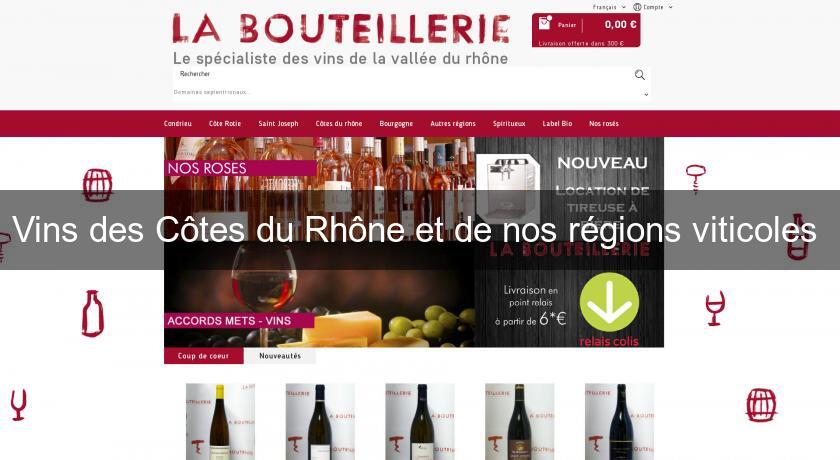 Vins des Côtes du Rhône et de nos régions viticoles Vins des Côtes du Rhône et de nos régions viticoles