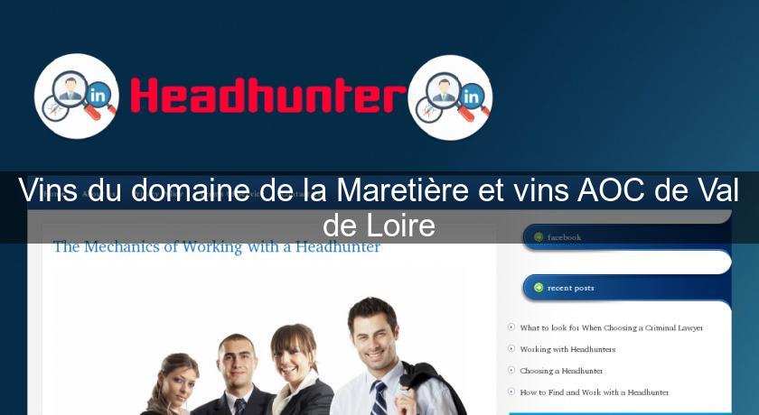Vins du domaine de la Maretière et vins AOC de Val de Loire Vins du domaine de la Maretière et vins AOC de Val de Loire