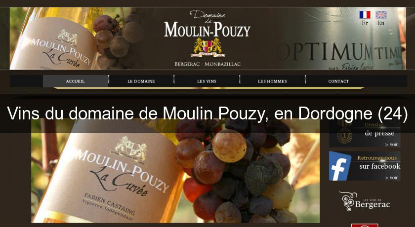 Vins du domaine de Moulin Pouzy, en Dordogne (24) Vins du domaine de Moulin Pouzy, en Dordogne (24)