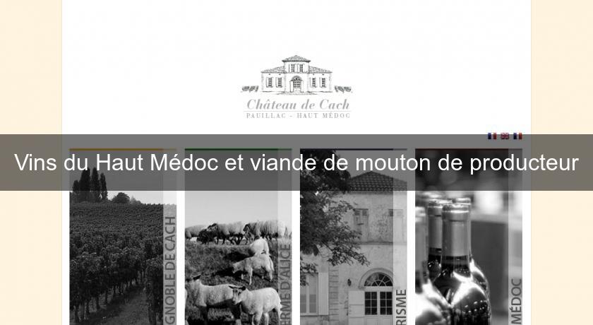 Vins du Haut Médoc et viande de mouton de producteur Vins du Haut Médoc et viande de mouton de producteur