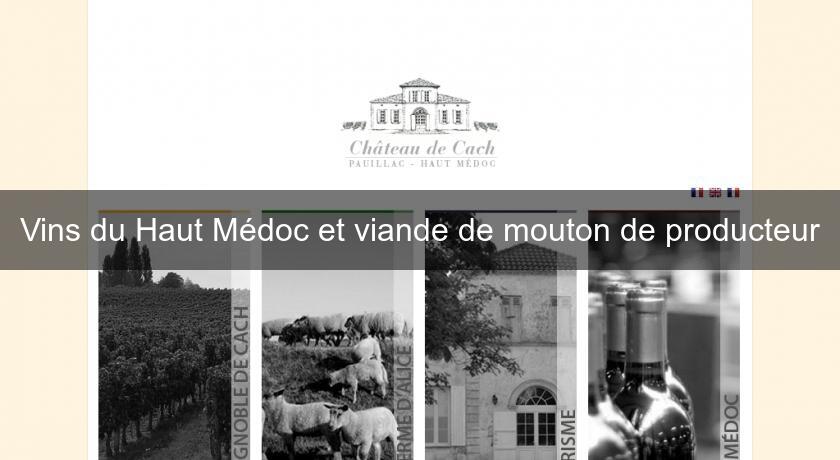 Vins du Haut Médoc et viande de mouton de producteur