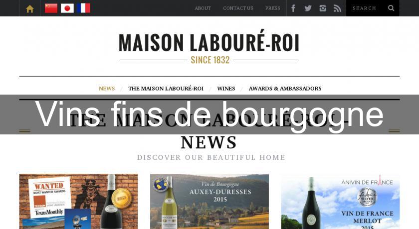 Vins fins de bourgogne Vins fins de bourgogne