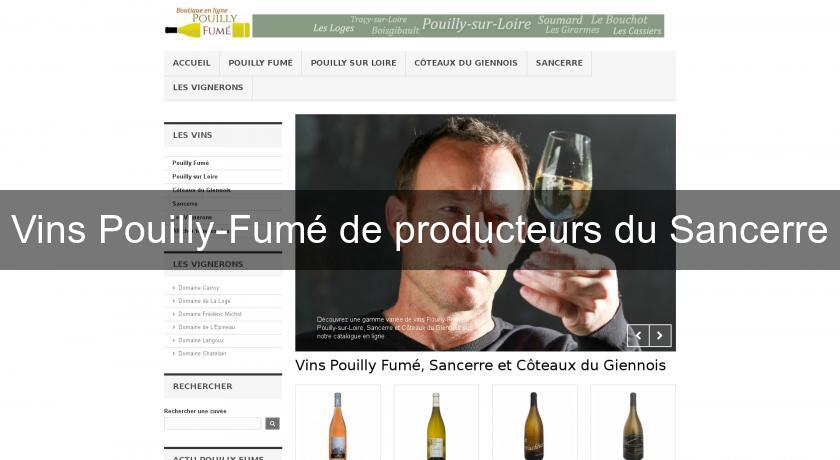 Vins Pouilly-Fumé de producteurs du Sancerre