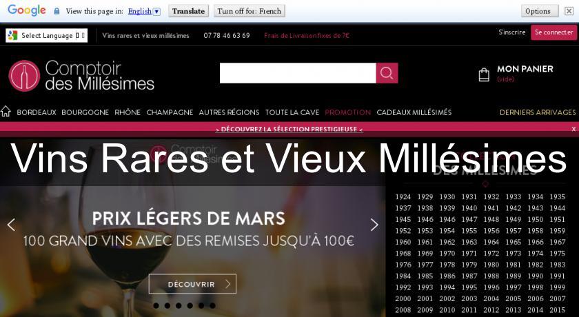 Vins Rares et Vieux Millésimes Vins Rares et Vieux Millésimes
