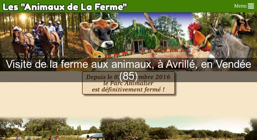 Visite de la ferme aux animaux, à Avrillé, en Vendée (85) Visite de la ferme aux animaux, à Avrillé, en Vendée (85)