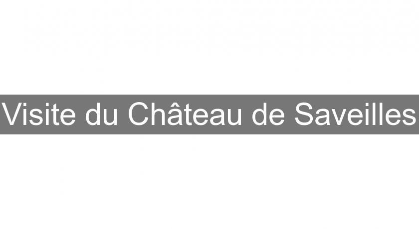 Visite du Château de Saveilles Visite du Château de Saveilles