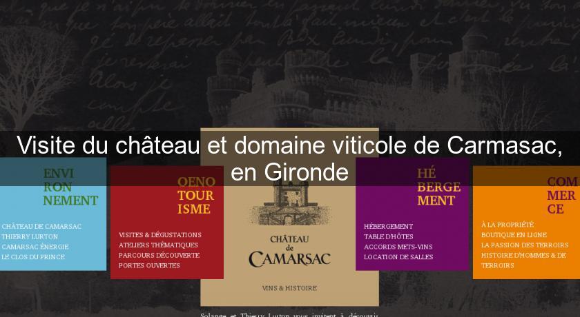 Visite du château et domaine viticole de Carmasac, en Gironde Visite du château et domaine viticole de Carmasac, en Gironde
