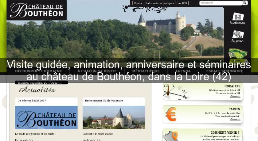 Visite guidée, animation, anniversaire et séminaires au château de Bouthéon, dans la Loire (42)