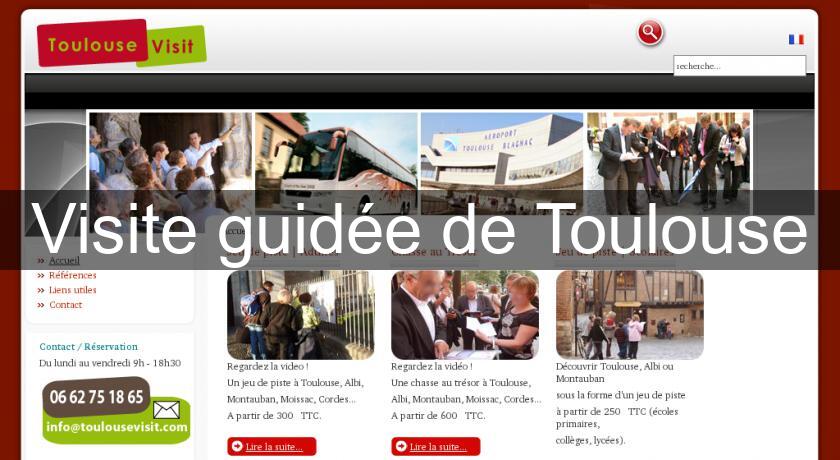 Visite guidée de Toulouse Visite guidée de Toulouse