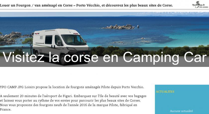Visitez la corse en Camping Car Visitez la corse en Camping Car