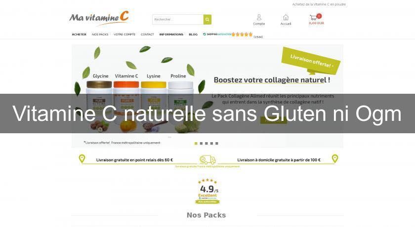 Vitamine C naturelle sans Gluten ni Ogm