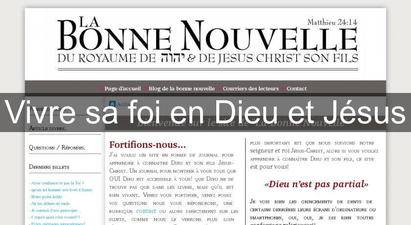 Vivre sa foi en Dieu et Jésus Vivre sa foi en Dieu et Jésus