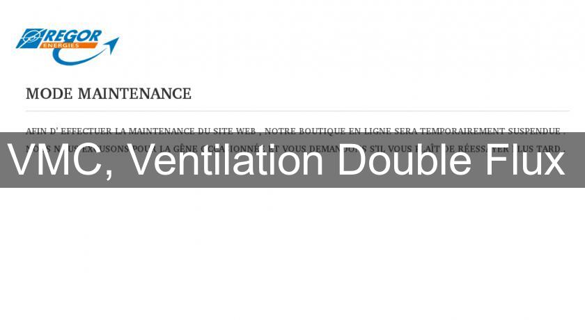 VMC, Ventilation Double Flux 
