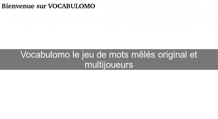 Vocabulomo le jeu de mots mêlés original et multijoueurs Vocabulomo le jeu de mots mêlés original et multijoueurs