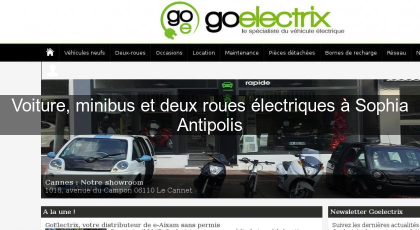 Voiture, minibus et deux roues électriques à Sophia Antipolis Voiture, minibus et deux roues électriques à Sophia Antipolis