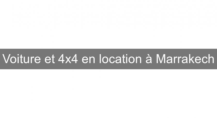 Voiture et 4x4 en location à Marrakech