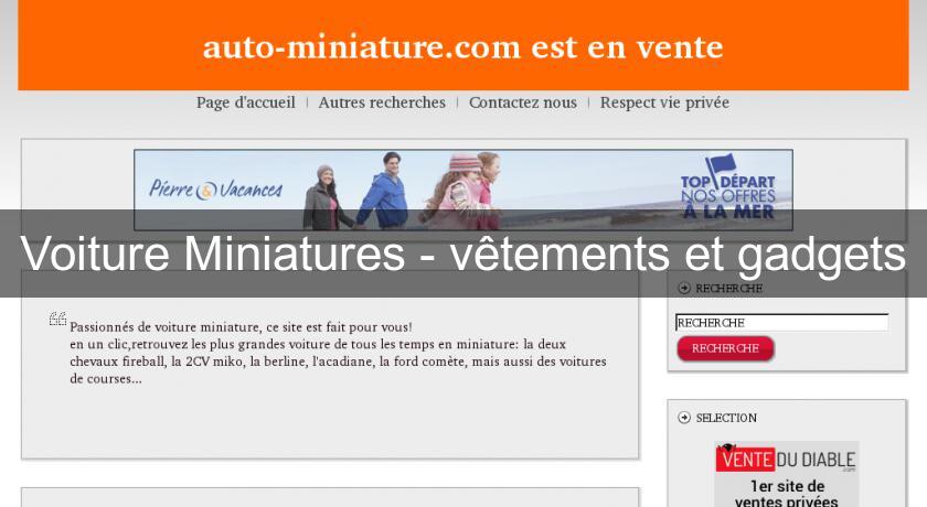 Voiture Miniatures - vêtements et gadgets