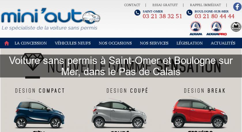 Voiture sans permis à Saint-Omer et Boulogne sur Mer, dans le Pas de Calais