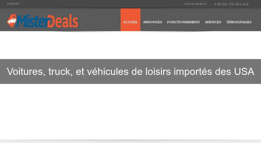 Voitures, truck, et véhicules de loisirs importés des USA