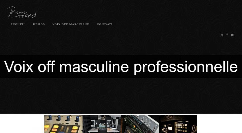 Voix off masculine professionnelle Voix off masculine professionnelle