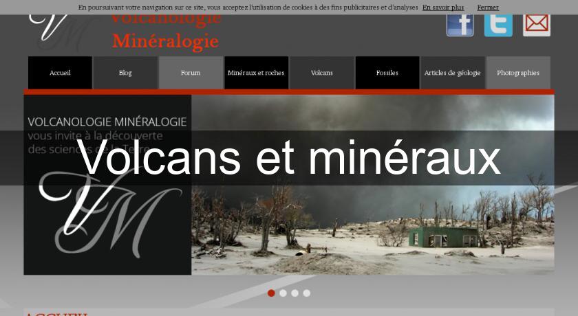 Volcans et minéraux Volcans et minéraux