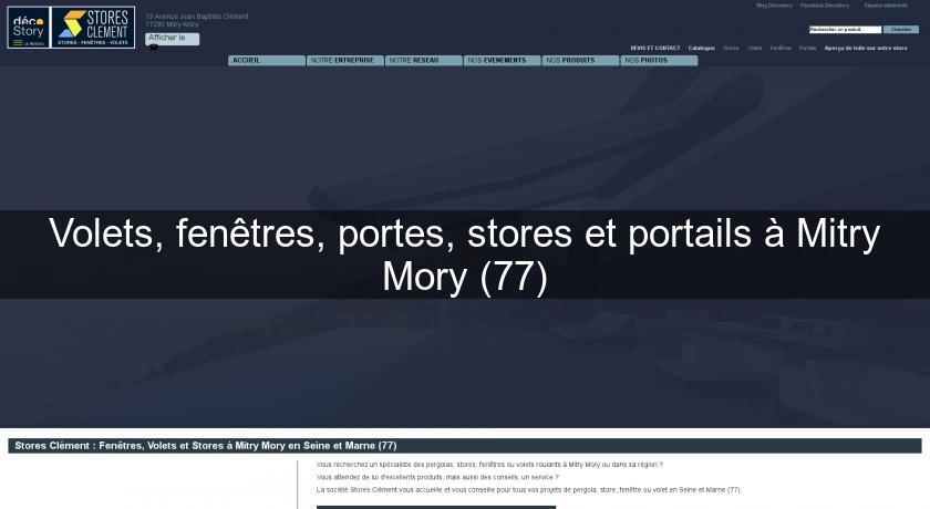 Volets, fenêtres, portes, stores et portails à Mitry Mory (77) Volets, fenêtres, portes, stores et portails à Mitry Mory (77)