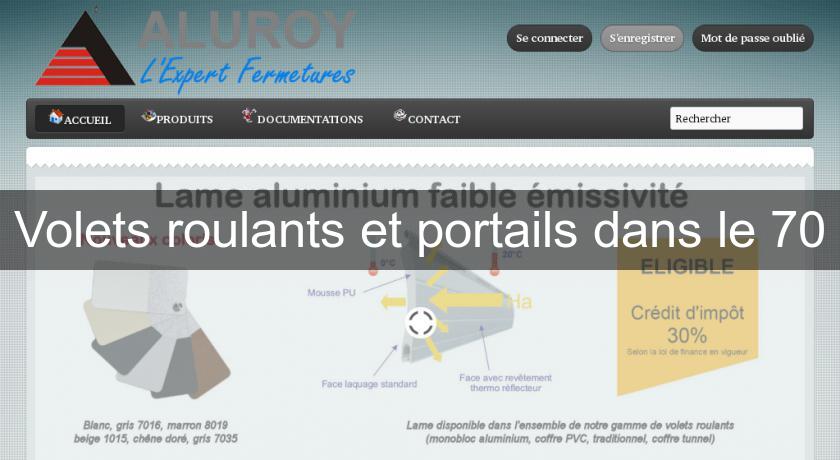 Volets roulants et portails dans le 70 Volets roulants et portails dans le 70