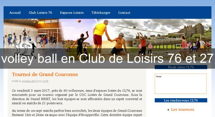 volley ball en Club de Loisirs 76 et 27 volley ball en Club de Loisirs 76 et 27