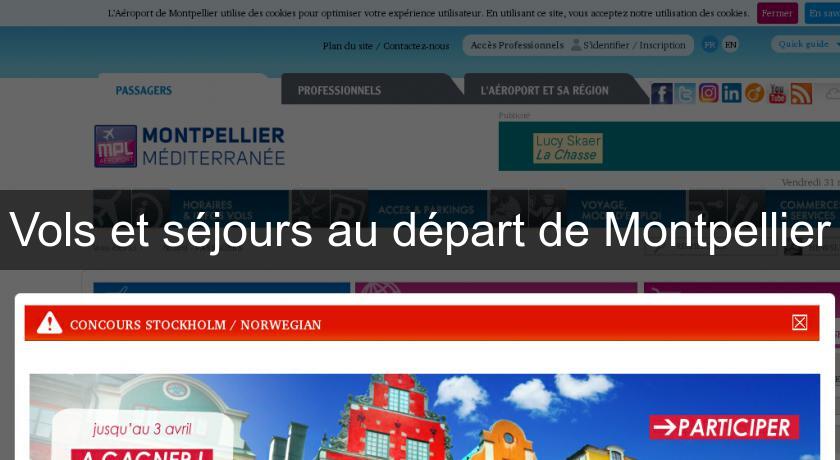Vols et séjours au départ de Montpellier Aéroport