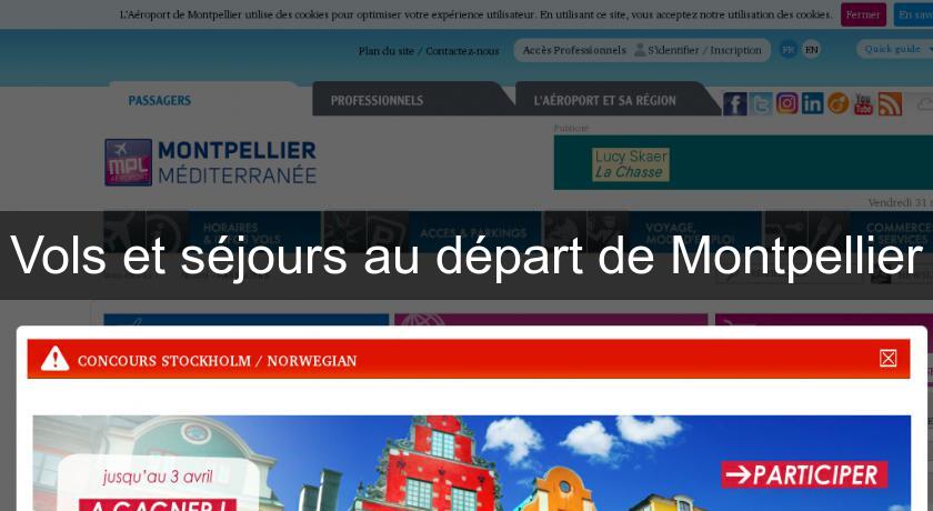 Vols et séjours au départ de Montpellier