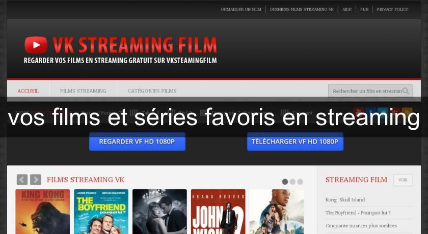 vos films et séries favoris en streaming