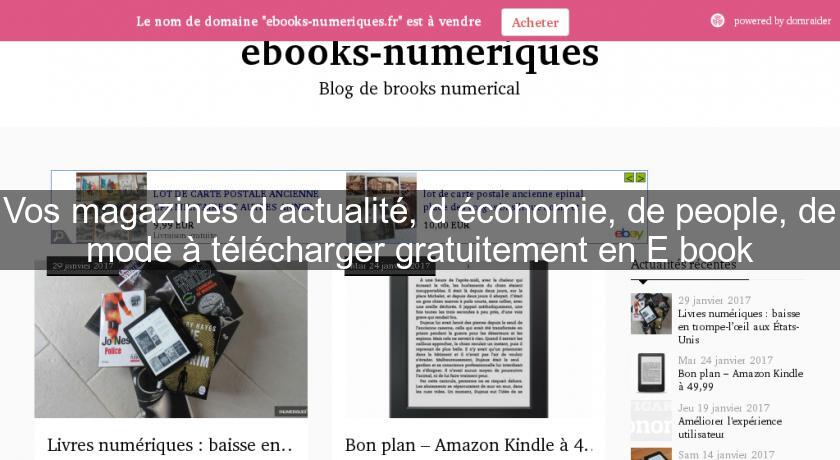 Vos magazines d'actualité, d'économie, de people, de mode à télécharger gratuitement en E book