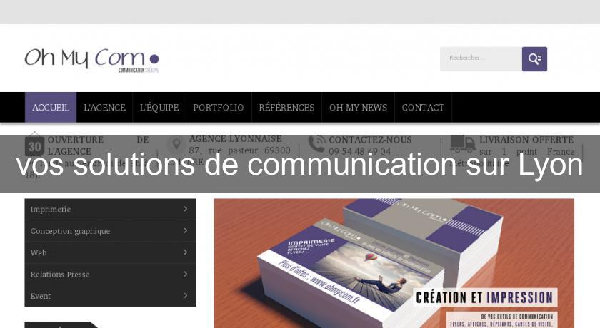 vos solutions de communication sur Lyon vos solutions de communication sur Lyon