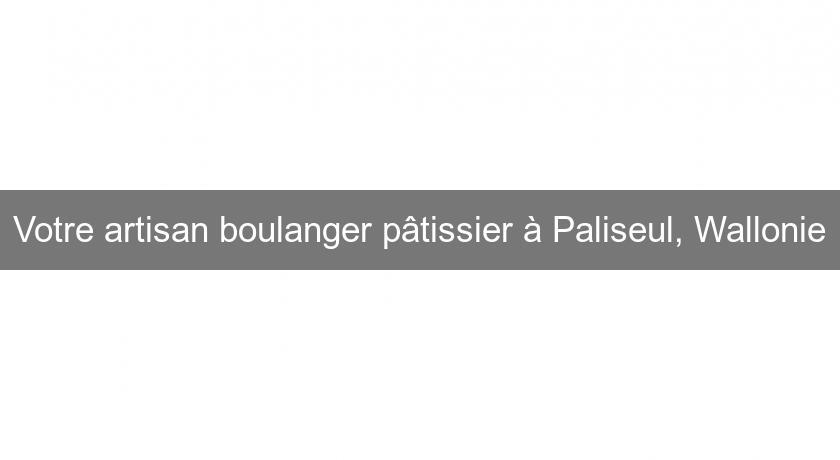 Votre artisan boulanger pâtissier à Paliseul, Wallonie Votre artisan boulanger pâtissier à Paliseul, Wallonie