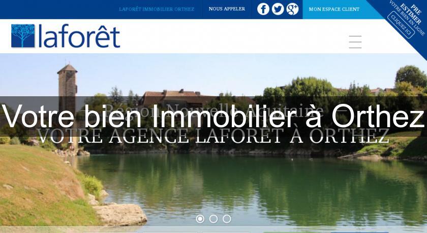 Votre bien Immobilier à Orthez