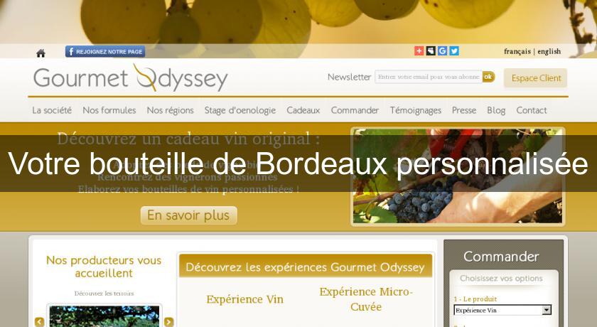 Votre bouteille de Bordeaux personnalisée Votre bouteille de Bordeaux personnalisée
