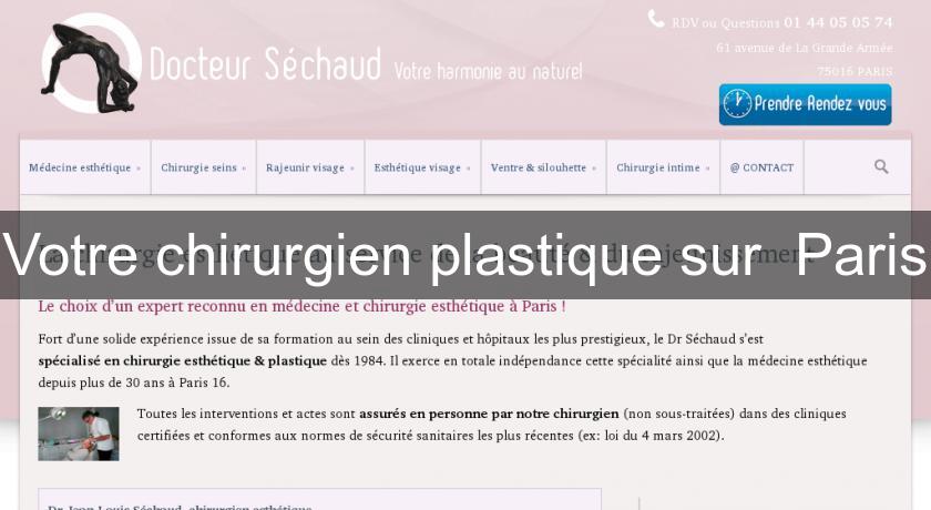 Votre chirurgien plastique sur Paris Votre chirurgien plastique sur Paris
