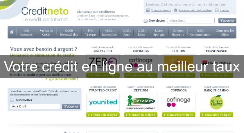 Votre crédit en ligne au meilleur taux Votre crédit en ligne au meilleur taux