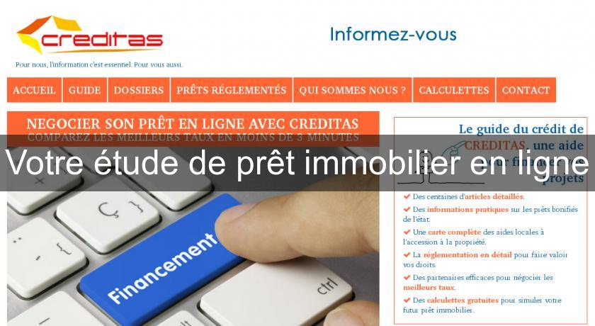 Votre étude de prêt immobilier en ligne Votre étude de prêt immobilier en ligne
