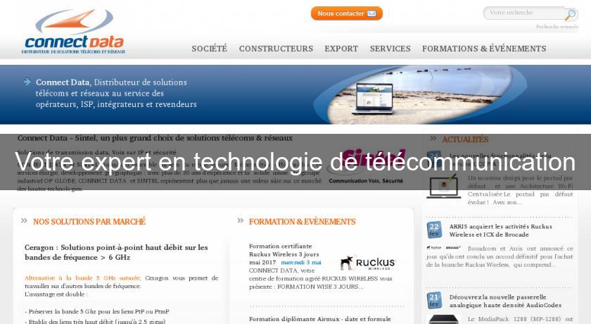 Votre expert en technologie de télécommunication Votre expert en technologie de télécommunication