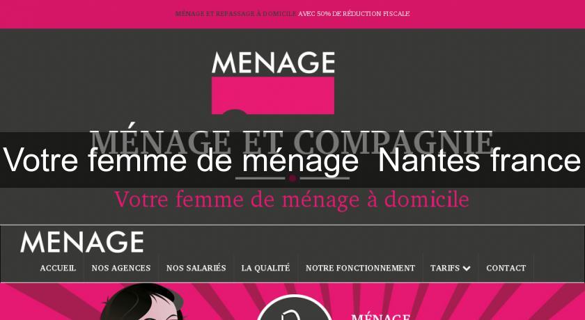 Votre femme de ménage  Nantes france