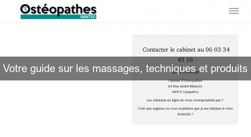 Votre guide sur les massages, techniques et produits Votre guide sur les massages, techniques et produits