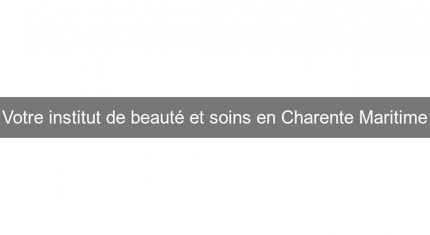 Votre institut de beauté et soins en Charente Maritime Votre institut de beauté et soins en Charente Maritime