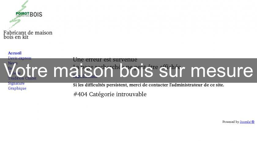 Votre maison bois sur mesure Votre maison bois sur mesure