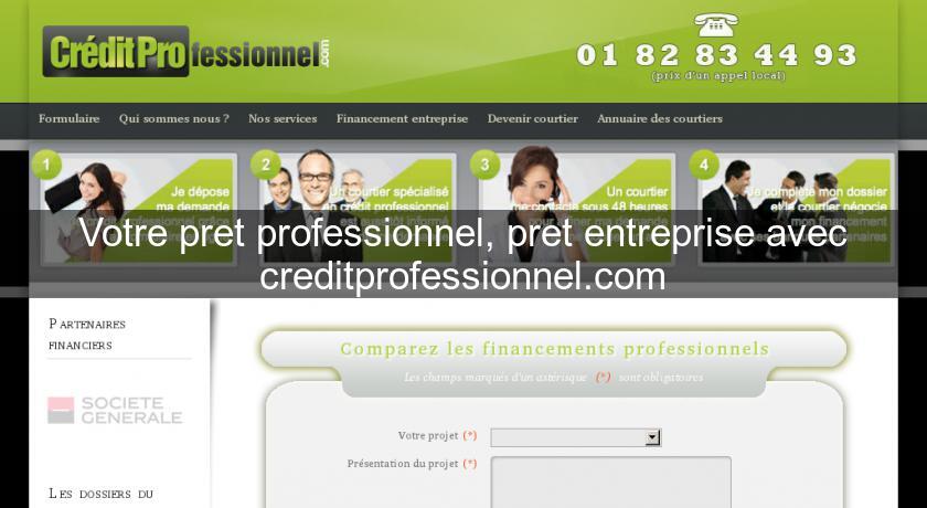 Votre pret professionnel, pret entreprise avec creditprofessionnel.com Votre pret professionnel, pret entreprise avec creditprofessionnel.com