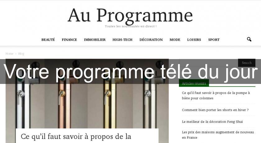 Votre programme télé du jour Votre programme télé du jour