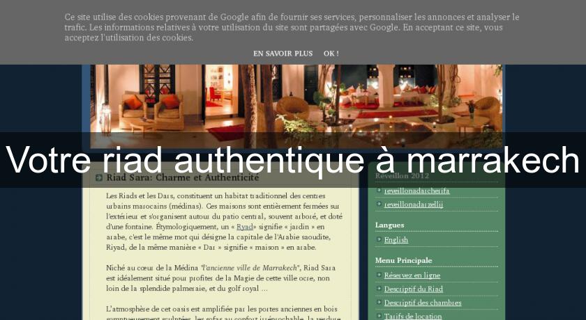Votre riad authentique à marrakech Votre riad authentique à marrakech